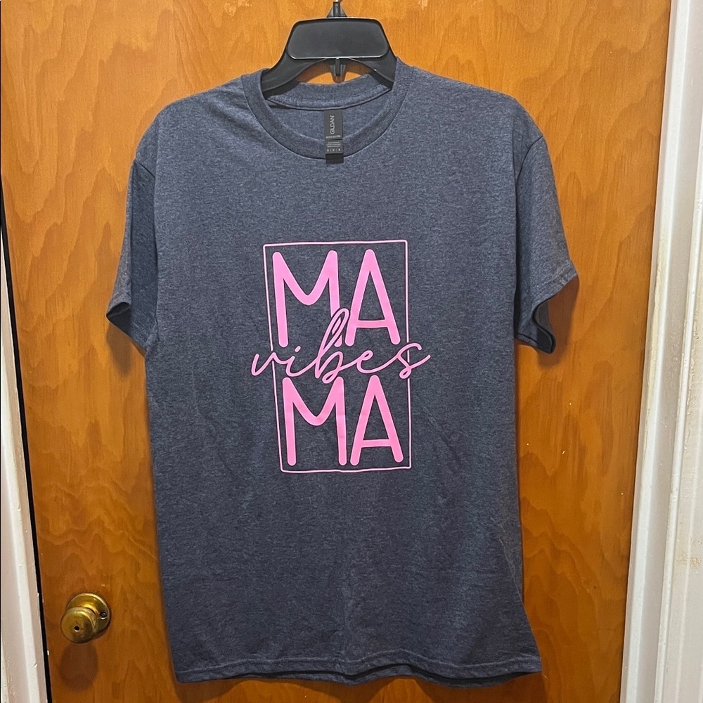 MAMA vibes Gildan shirt